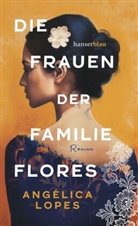 Angélica Lopes - Die Frauen der Familie Flores