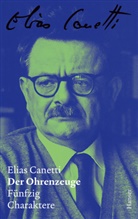 Elias Canetti - Der Ohrenzeuge - Zürcher Ausgabe, Band 4