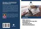 Anirban Ray - Aloe vera L.: Charakterisierung des Blattgels in verschiedenen Wachstumsstadien