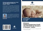 Manoj Mahato, Y K Rao, Y. K. Rao, R P Singh, R. P. Singh - Klinisch-epidemiologisches Profil von HIV/Aids bei Kindern in Kanpur, Indien