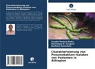 Dominique A Caugant, Dominique A. Caugant, Surafel Fentaw Dinku, Gunnste, Norheim Gunnstein - Charakterisierung von Pneumokokken-Isolaten von Patienten in Äthiopien