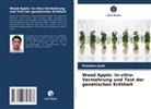 Preetam Joshi - Wood Apple: In-vitro-Vermehrung und Test der genetischen Echtheit