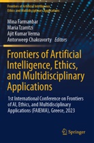 Antorweep Chakravorty, Mina Farmanbar, Ajit Kumar Verma et al, Maria Tzamtzi, Ajit Kumar Verma - Frontiers of Artificial Intelligence, Ethics, and Multidisciplinary Applications