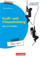 Tobias Tattermusch, Tobias Tattermusch - Stark in der Grundschule - Fächerübergreifend - Klasse 1-4