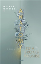 Marie Wowes - Marie Wowes Anatomy of a Broken Promise