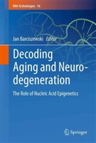 Jan Barciszewski - Decoding Aging and Neurodegeneration