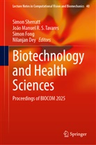 Nilanjan Dey, Simon Fong, Simon Fong et al, João Manuel R S Tavares, João Manuel R. S. Tavares, Simon Sherratt... - Biotechnology and Health Sciences