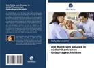 Carly Abramovitz - Die Rolle von Doulas in südafrikanischen Geburtsgeschichten