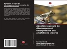 Abdel Wahab El-Ghareeb, Hamida Hamdi, Abdel Hakim Saad El-Din - Apoptose au cours du développement embryonnaire des amphibiens anoures
