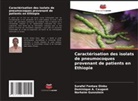 Dominique A. Caugant, Surafel Fentaw Dinku, Norheim Gunnstein - Caractérisation des isolats de pneumocoques provenant de patients en Ethiopie