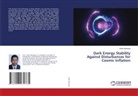 Srijan Banerjee - Dark Energy Stability Against Disturbances for Cosmic Inflation