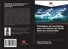 Peace Onyema Eze, Chigozie Nweke-Eze - Stratégies de marketing pour la collecte de fonds dans les universités