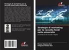Peace Onyema Eze, Chigozie Nweke-Eze - Strategie di marketing per la raccolta fondi nelle università