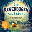 Evelyn Geiger, Evelyn Geiger - Ein stärkendes Kinderbuch über Tod und Trauer | Der Regenbogen des Lebens | 15 anschauliche Kurzgeschichten & Mitmach-Elemente für Kinder ab 4 Jahren