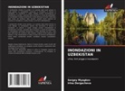 Irina Dergacheva, Sergey Myagkov - INONDAZIONI IN UZBEKISTAN