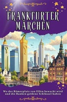 Felix Huber - Frankfurter Märchen