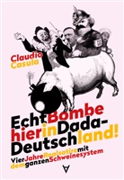 Claudio Casula - Echt Bombe hier in Dada-Deutschland