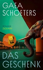 Gaea Schoeters - Das Geschenk