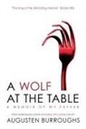 Augusten Burroughs - A Wolf at the Table