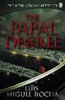 Luis Miguel Rocha - The Papal Decree