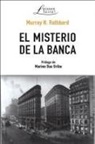 Murray Newton Rothbard - El misterio de la banca
