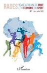 Moustapha Kamara, Jean Jacques Nouyadjam - Revue africaine de droit et d'économie du sport N° 1 juin-juillet 2022