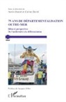 Justin Daniel, Carine David - 75 ans de départementalisation outre-mer