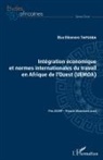 Tapsoba elsa eleonore - Intégration économique et normes internationales du travail en Afrique de l'Ouest (UEMOA)