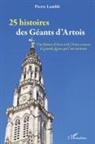 Pierre Lamble - 25 histoires des Géants d'Artois