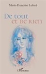 Marie-Françoise Lafond - De tout et de rien