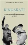 Floribert Kasamba Mokwang a Moke - Kingakati ou le viol du discours démocratique en RDC