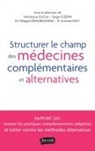 Structurer le champ des médecines complémentaires et alternatives