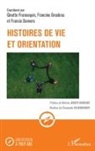 Francis Danvers, Ginette Francequin, Francine Grosbras - Histoires de vie et orientation