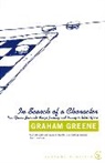 Graham Greene - In Search Of a Character