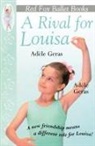 Adele Geras, Adèle Geras - A Rival For Louisa