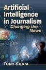 Tony Silvia - Artificial Intelligence in Journalism