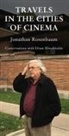 Ehsan Khoshbakht, Jonathan Rosenbaum - Travels in the Cities of Cinema