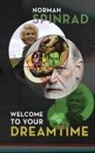 Norman Spinrad - Welcome to Your Dreamtime
