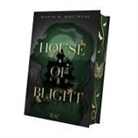 Maxym M Martineau, Maxym M. Martineau - House of Blight