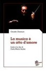 Claudio Chianura - La musica è un atto d'amore