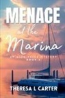 Theresa L Carter - Menace at the Marina