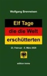 Wolfgang Brenneisen - Elf Tage, die die Welt erschütterten