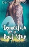 Demelza Carlton - Domestica per la Rock Star
