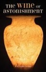William Sears - The Wine of Astonishment