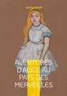 Lewis Carroll - Aventures d'Alice au pays des merveilles