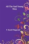 F. Scott Fitzgerald - All the Sad Young Men