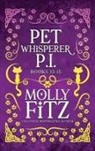 Molly Fitz - Pet Whisperer P.I. Books 13-15