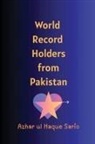 Azhar ul Haque Sario - World Record Holders from Pakistan