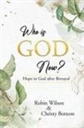 Christy Bottom, Robin Wilson - Who is God Now?
