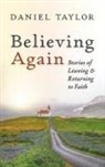 Daniel Taylor - Believing Again
